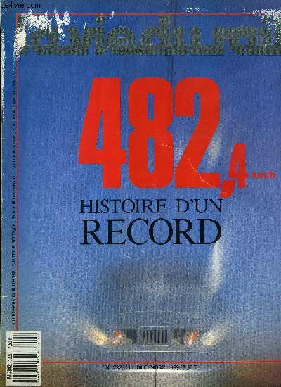 LA VIE DU RAIL N° 2223 - Histoire d'un record, C'était aussi le jour d'Alsthom, Un prototype ? Non une machine de série, Une voie en avance sur son temps, L'équipe du record, TGV et RER dans une même gare a Roissy, Eurotunnel : des navettes a vitesse