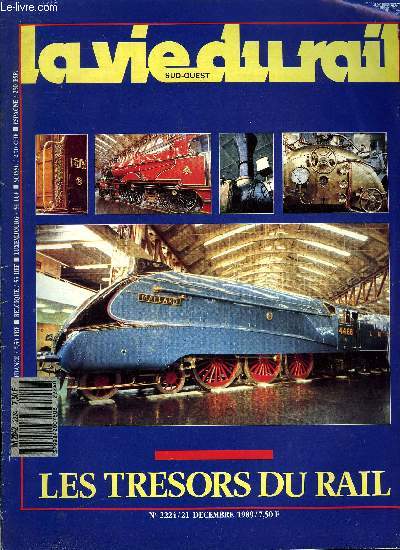 LA VIE DU RAIL N 2224 - Les trsors du rail, La vapeur reine, Souverain confort, Monstres sacrs, TGV : 445 millions ou plus pour la troisime gnration, Aprs le record du monde : le tlgramme du chef de l'Etat, La brigade de scurit se renforce