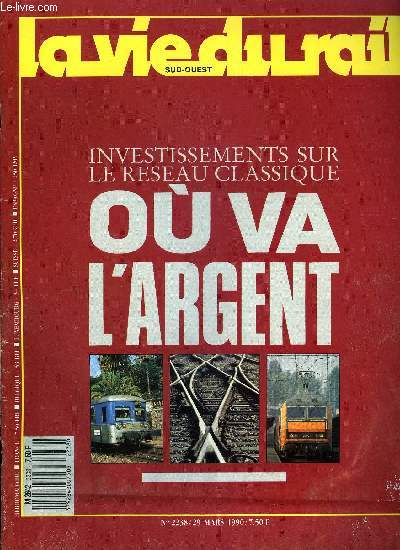 LA VIE DU RAIL N 2238 - Francois Mitterand inaugure le nouveau Paris-Clermont, Bienvenue aux cyclistes, Sernam-Montmarault : le tri au scanner, Contrat de plan, c'est sign, A bord du train de la dmocratie, Un VIP dans le TGV, Les conteneurs au secours