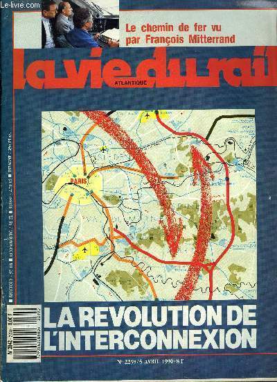 LA VIE DU RAIL N 2239 - Trophe Coubertin : la poste l'emporte, les cheminots s'accrochent, Allemagnes : l'harmonie tout de suite, l'unit bientot, La rvolution interconnexion, Le TGV tout terrain, Des TGV et des avions, Une gare d'attractions