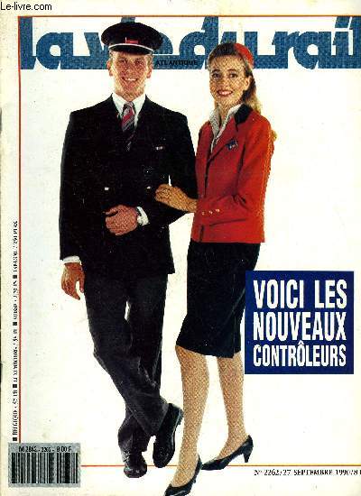 LA VIE DU RAIL N 2262 - LGV Rhones Alpes : grands travaux a grande vitesse, Max Querrien : j'ai une grande libert, La Corse persiste et resigne, L'incendie de la gare du Nord, Les habits neufs des controleurs, La femme et la casquette, Boutons, galons