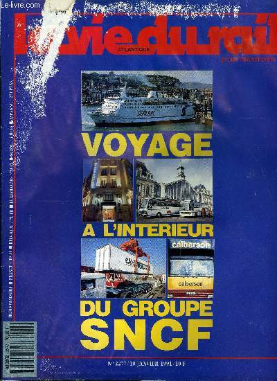 LA VIE DU RAIL N 2277 - Voyage a l'intrieur du groupe SNCF, Le tour du groupe en 14 filiales, Sceta au grand jour, TGV A : le succs sur les deux branches, Mantes - Cherbourg : 8 tunnels a l'heure de l'lectrification, Banlieue de Madrid : Alsthom