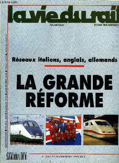 LA VIE DU RAIL N 2361 - Eurotunnel : le temps des inaugurations, Le rail-route sous la Manche, Surcouts : la dcision en suspens, Le viaduc de Chalifert bat des records, Rveil de la grve dans les wagons-lits, Le TGV Rhin-Rhone est lanc