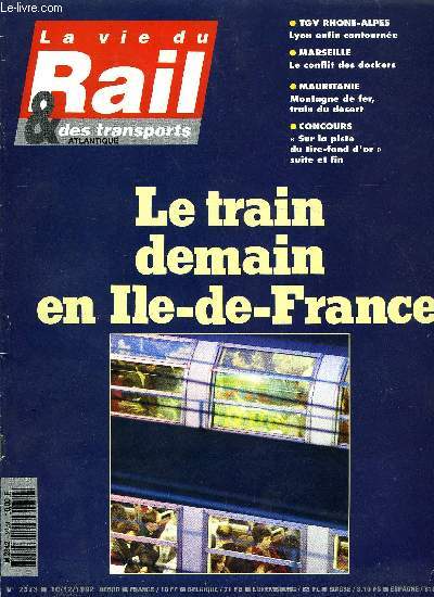 LA VIE DU RAIL ET DES TRANSPORTS N 2373 - Lyon enfin contourne, Les diesel 72000 ont dsert la Bretagne, Le grand dclin des automotrices Z 5100, Allemagne : des pendulaires pour les Lander, Le train demain en Ile de France, Les grands chiffres