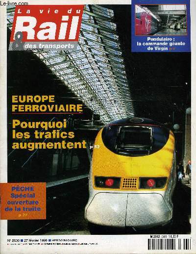 LA VIE DU RAIL ET DES TRANSPORTS N 2635 - Le pendulaire s'annonce en Angleterre, Londres - tunnel : la ligne rapide est retarde mais pas enterre, Eurotunnel affiche enfin un bnfice d'exploitation, France - dissonance ministrielle a propos du TGV