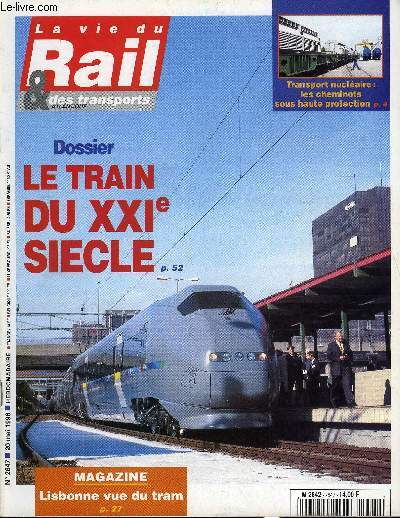 LA VIE DU RAIL ET DES TRANSPORTS N 2647 - Transport nuclaire : les cheminots sous haute protection, Inquitude en gare de Valognes, France - TGV Est : RFF entre dans le vif du sujet, Un locotracteur dtourn au triage de Juvisy, Le dpot de La Villette