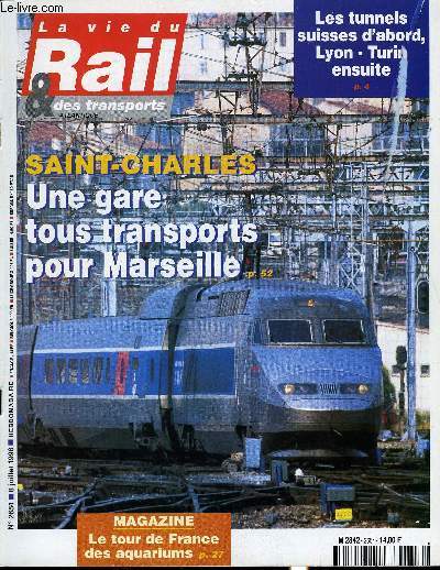 LA VIE DU RAIL ET DES TRANSPORTS N 2654 - Les tunnels suisses d'abord, Lyon - Turin ensuite, RFF un an aprs, Deux cheminots blesss grivement a Sartrouville, Ce sige rapporte des droits d'auteur a la SNCF, A Taiwan, contre toute attente, le TGV