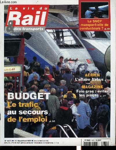 LA VIE DU RAIL ET DES TRANSPORTS N 2675 - Budget 1999 : le trafic au secours de l'emploi, Grve des controleurs : une reprise sous conditions, Service minimum : Jacques chirac relance le dbat, Le CCE lance le dbat sur la rgionalisation, Trois grandes