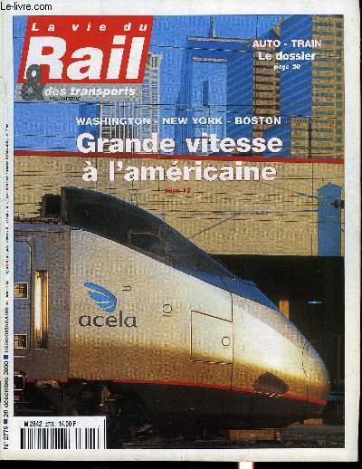 LA VIE DU RAIL ET DES TRANSPORTS N 2776 - Etats Unis - Le premier service commercial de l'Acela, Les distributeurs automatiques de journaux dans les gares, Budget SNCF - Positif en 2000, ngatif en 2001, La france avance a reculons vers la rvolution