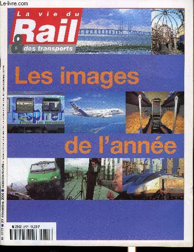 LA VIE DU RAIL ET DES TRANSPORTS N 2777 - Rseau - Des restrictions de circulations sont invitables, Budget SNCF - Lettre ouverte des syndicats au Premier ministre, Espagne - Les trois juteux marchs de la grande vitesse, Bourg Saint Maurice - La gare