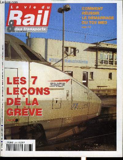 LA VIE DU RAIL ET DES TRANSPORTS N 2793 - Restauration : a ligne nouvelle, formule nouvelle, Risque : une colline mouvante dynamite, Concurrence : pour l'aroport de Lyon, le TGV est un atout, Les 7 leons de la grve, Versailles - Grve