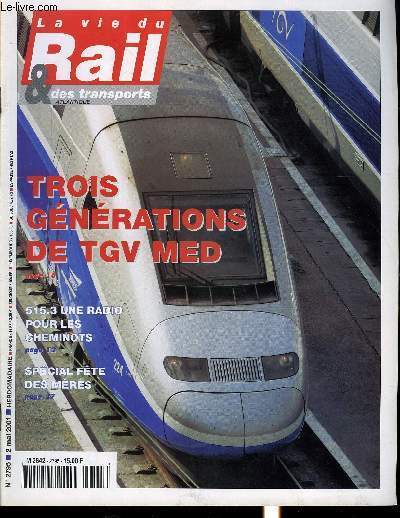 LA VIE DU RAIL ET DES TRANSPORTS N 2795 - Controleurs - Fin de grve a Montpellier, accord a Paris, SNCF - Rsultats dans un mois, Radio - Allo le 515 3 ? L'information sur toutes les lignes, Tarifs - Des promotions moins nombreuses et mieux cibles