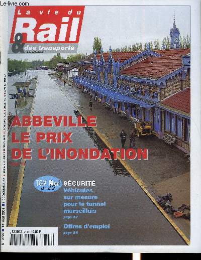 LA VIE DU RAIL ET DES TRANSPORTS N 2797 - Abbeville guette la dcrue, PRCI - Un dmarrage difficile, Montpellier - Entre grves et ngociations, Un entretien avec Jean Francois Bnard - D.G. de RFF : Stabiliser, dsendetter, investir, Les autorails