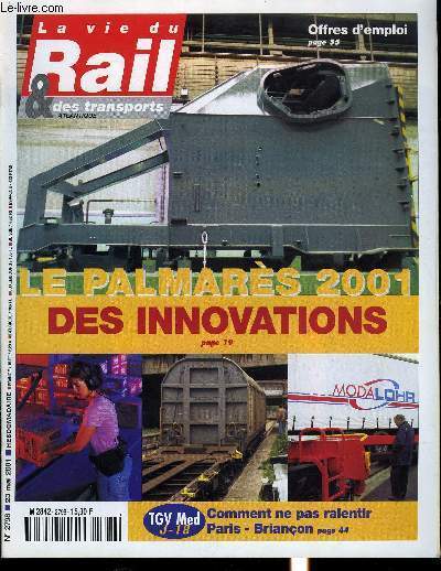 LA VIE DU RAIL ET DES TRANSPORTS N 2798 - Rsultats 2001 - La grve a-t-elle cout 1 milliard de francs ?, Etats-Unis : c'est l'histoire d'un train sans conducteur, Surveillance : Lyon veille sur Paris-Marseille, Pas de danger prs du Tricastin