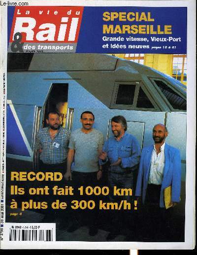 LA VIE DU RAIL ET DES TRANSPORTS N 2799 - Calais - Marseille, Spcial Marseille - Une ville toujours recommence, Les grands chantiers, La gare Saint Charles, Le port, son ptrole, ses touristes, ses fruits et lgumes, Tourisme : la mer, videmment