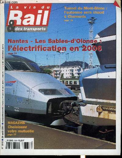 LA VIE DU RAIL ET DES TRANSPORTS N 2810 - Les fontis perturbent encore la ligne TGV Nord, Vingt trois rames pendulaires ICN immobilises, Restructuration - Jouef cass, salaris dsampars, Des agences du Sernam sous observation, Quand les jeunes
