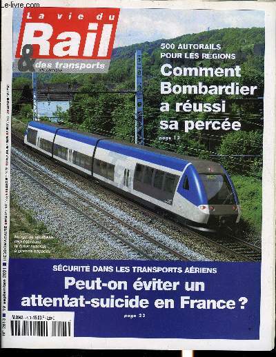 LA VIE DU RAIL ET DES TRANSPORTS N 2813 - RFF-SNCF - Qu'a chang la rforme de 1997 ?, Controleurs - A Valence 200 dlgus cdtistes au procs de l'agresseur, Sondage - Gares a la pub, Gare de Lyon, Sorti du train, louez un deux-roues, Route-roulante