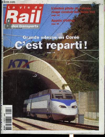 LA VIE DU RAIL ET DES TRANSPORTS N 2816 - Economie des transports - Les signes de ralentissement se multiplient, Swissair - Pourquoi la chute est si rapide, Miramas - Alerte a l'ammoniac, Toulouse - Les cheminots peuvent compter sur la cellule de crise