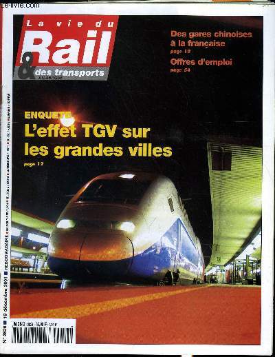 LA VIE DU RAIL ET DES TRANSPORTS N 2826 - L'effet TGV sur les grandes villes, Architecture - Gares chinoises a la francaise, Accident - Rattrapage de deux trains prs de Lyon, Bruxelles - Une nouvelle euro-manifestation, Signature - La SNCF commande 500