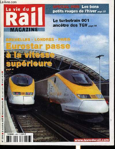 LA VIE DU RAIL N 2916 - Bruxelles - Londres - Paris - Le double record d'Eurostar, Basse-Normandie : l'EMT de Caen modernis, Bas tarifs - Air France attaque le TGV, Polt - Les rgions tudient les recours en cas de dfection de l'Etat, Air France - KLM