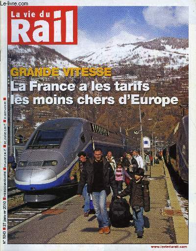 LA VIE DU RAIL N 3243 - Tarifs - La grande vitesse en France est la moins chre d'Europe, Des TGV menacs, des lus indigns, Fret - Luc Nadal dbarqu, La DB a la SNCF : je te concurrence, moi non plus, La catalogne pilote ses banlieues, Suisse - Une 29