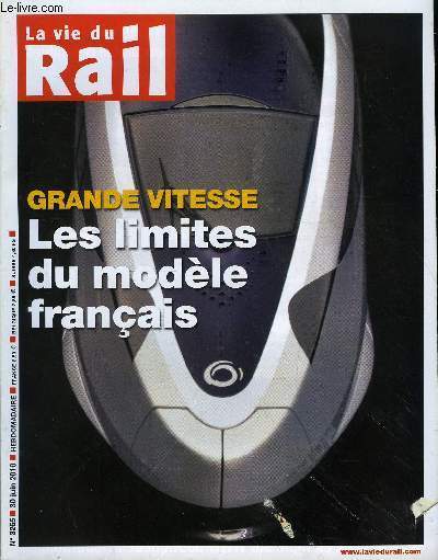 LA VIE DU RAIL N 3265 - TGV - La France n'est plus en mesure d'imposer son modle, AGV, le train articul de trop ?, Passages a niveau - Des radars pour les inconscients, Nouvel Eurostar - Bruxelles dit oui mais prpare le terrain pour les concurrents