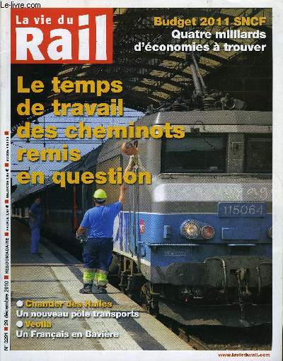 LA VIE DU RAIL N 3291 - Le contournement de Nimes - Montpellier est-il compromis ?, Budget 2011 SNCF - Quatre milliards d'conomies a trouver, Eurostar encore pris dans le froid, Strasbourg - Une sizime ligne service, Perpignan-Figueras