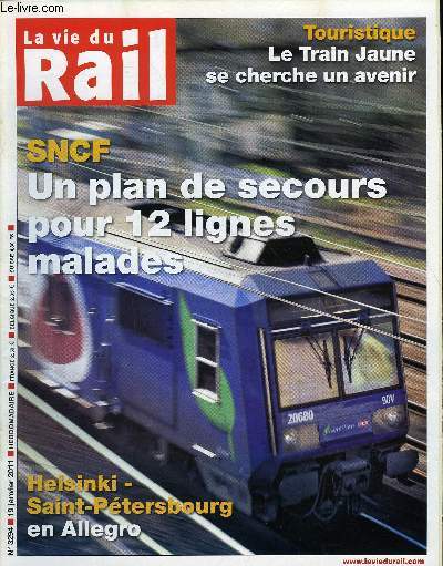 LA VIE DU RAIL N 3294 - SNCF - Un plan de secours pour 12 lignes malades, TER - Deux rgions montent au crneau, Avec les meilleurs voeux de la SNCF, Rforme des retraites - Les cheminots rclament leurs ngociations, RATP - 2010, anne du rebond