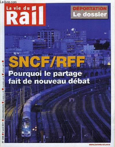 LA VIE DU RAIL N 3305 - RFF - SNCF, le partage fait a nouveau dbat, Elections professionnelles SNCF - Les syndicats rformistes pourront signer des accords avec la direction, L'Alsace fixe de nouveaux objectifs de qualit a la SNCF et a RFF, Un matriel