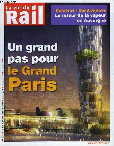 LA VIE DU RAIL N 3311 - Stif - Le cadencement mission impossible pour 2012, Thalys - Franck Gervais aux commandes, Travail au noir, La justice se penche sur l'affaire des maitres-chiens, Pose de voies - Le TMC 60 de Meccioli entre en piste d'essais