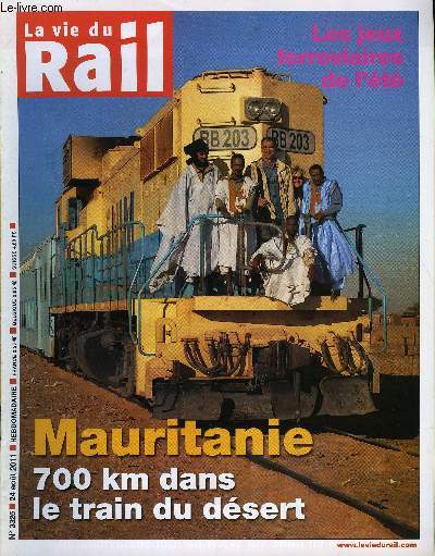 LA VIE DU RAIL N 3325 - Mauritanie - 700 km dans le train du dsert, Haut niveau - SNCF, objectif : jeux olympiques de Londres 2012, Les fermetures de lignes de marchandises