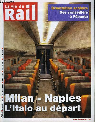 LA VIE DU RAIL N° 3344 - Milan - Naples, l'Italo de NTV pret pour le départ, Le tram fret passe l'épreuve de la marche a Paris, Une résine pour sceller les traverses sous le tunnel de Pertenère, Prolongement de la ligne B a Toulouse : c'est acté !