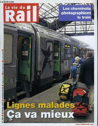 LA VIE DU RAIL N 3351 - Lignes malades : ca va mieux, La SNCF met ses archives numrises a disposition, Paris - Hambourg : une accumulation de retards, Ligne nouvelle Paris-Normandie, fin du dbat, OSR, la petite compagnie belge qui fait du trafic