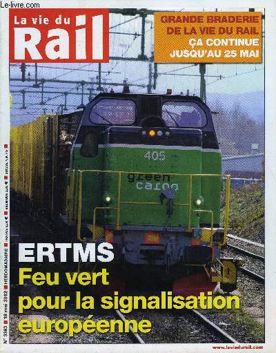 LA VIE DU RAIL N 3363 - Europe - Quelques signaux positifs pour l'ERTMS, Alstom passe a l'lectronique de puissance a Tarbes, Encore en construction, le pont de Bayonne s'est effondr, VFLI - La filiale renoue avec les profits, Le contrat Stif-SNCF