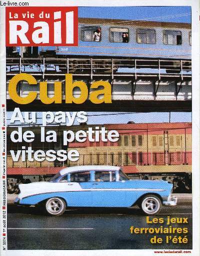 LA VIE DU RAIL N 3374 - Les deux niveaux arrivent en Suisse romande, Cuba : priple au pays de la petite vitesse, Programmes tl