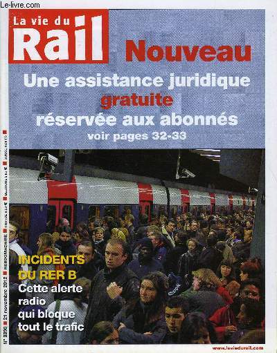 LA VIE DU RAIL N 3390 - Incidents du RER B - Cette alerte radio qui bloque le trafic, TGV Low cost, yes Ouigo !, iDBUS - Les bus a haut niveau de service de la SNCF au dpart de Lyon, Une crche en gare du Nord, La SNCF recrute ses premiers emplois