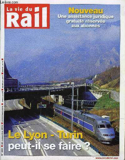 LA VIE DU RAIL N 3391 - Infrastructures - Le Lyon-Turin peut-il se faire ?, Des lumires bleues pour gner les toxicomanes, Le consortium Siemens-Invensys livrera le CBTC de Crossrail, La SNCF n'aura pas de reprsentant au conseil d'administration de RFF