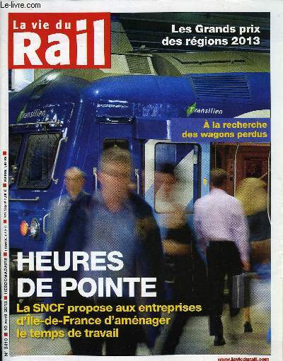 LA VIE DU RAIL N 3410 - Trains saturs - La SNCF propose les horaires dcals, Fret - Recherche wagons perdus dsesprement, RFF-SNCF - Yves Ramette prend la tte du GIU en Ile de France, Eurotunnel - Anne record et interrogations
