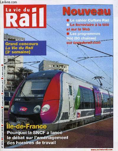 LA VIE DU RAIL N 3414 - SNCF - iDBus se lance sur l'arc mditerranen, Eurostar - Une nouvelle liaison exprimentale de Londres a Aix-en-Provence, SNCF : Net ralentissement de l'activit, Pourquoi la SNCF a lanc le dbat sur l'amnagement des horaires