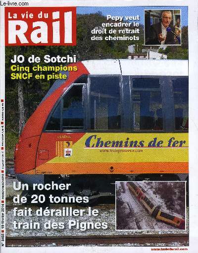 LA VIE DU RAIL N 3455 - Chemins de fer de Provence - Une ligne trs expose, Droit de retait - le sujet est sur la table, Aquitaine - Une verrire rvolutionnaire pour la gare d'Agen, Grande Bretagne - Bombardier construira les rames Crossrail