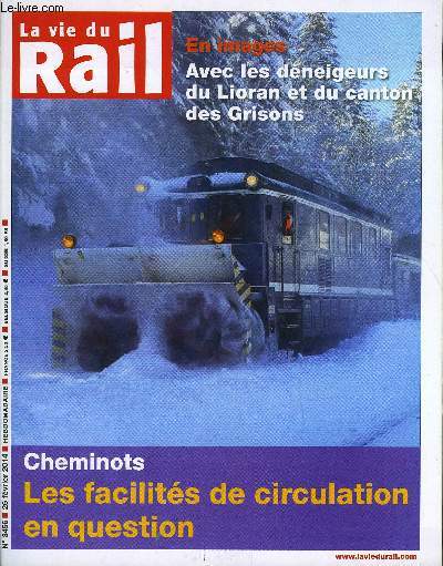 LA VIE DU RAIL N 3456 - Facilits de circulation - Les ajustements demands par la Cour des comptes irritent les cheminots, Systme ferroviaires - Frdric Cuvillier : sans rforme, la dette atteindra 80 milliards en 2025, Services - Le wi-fi