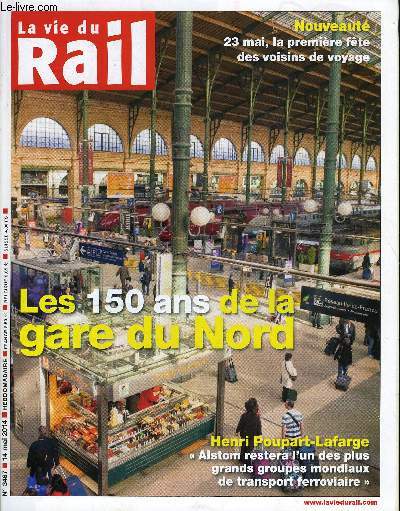 LA VIE DU RAIL N 3467 - SNCF - 23 mai, la premire fte des voisins de voyage, SNCF - Boutiques et guichets dans la ligne de mire, Henri Poupart - Lafarge, prsident d'Alstom Transport : Alstom restera l'un des plus grands groupes mondiaux de transport