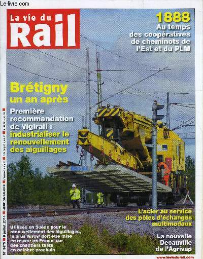 LA VIE DU RAIL N 3475 - Vigirail - De nouvelles mesures pour des aiguillages plus surs, iDBus - Lancement d'une liaison quotidienne Marseille-Barcelone, Le fret combin prendra la relve des TGV de La Poste en 2015, Languedoc-Roussillon - Point d'tape