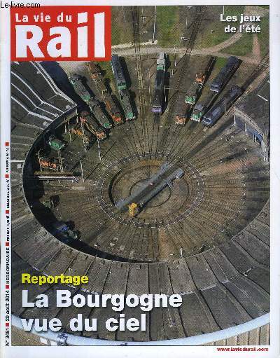 LA VIE DU RAIL N 3481 - Entre Bourgogne et Champagne Ardenne, Le rail vu du ciel, Balade en altitude, Le petit train d'Artouste a la conqute des Pyrnes, Les programmes tl