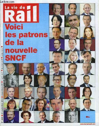 LA VIE DU RAIL N 3486 - Nouvelle SNCF - Un faux retour en arrire, Scurit - La transparence, nouveau mot d'ordre du ferroviaire, L'immobilier et le foncier, sources de revenus pour la SNCF, Tarifs voyageurs - La SNCF multiplie les petits prix, L'export