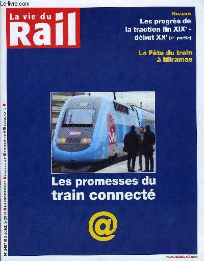 LA VIE DU RAIL N 3487 - Services SNCF - Cap sur le digital, Grand Paris - Egis remporte la maitrise d'oeuvre des lignes 16, 14 nord et 17 sud, Etats-Unis - Siemens dcroche un important contrat, Grande Bretagne - Nouveau mtro lger de Birmingham