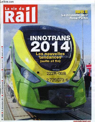 LA VIE DU RAIL N 3498 - RER E - Rosa-Parks une nouvelle gare dans un an pour le nord est parisien, Dportation - Un accord entre Paris et Washington pour l'indemnisation des victimes, Pays de la Loire - La nouvelle gare de Nantes est lance