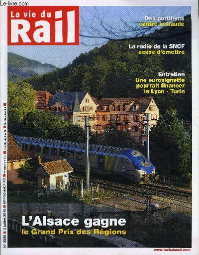 LA VIE DU RAIL N 3526 - Voyageurs - Des portillons sur les quais pour barrer le passage aux fraudeurs, Grand Prix des Rgions 2015, L'atelier du Tramway sur la piste du tram moins cher, Louis Ngre- Deux milliards vont manquer au ferroviaire chaque anne