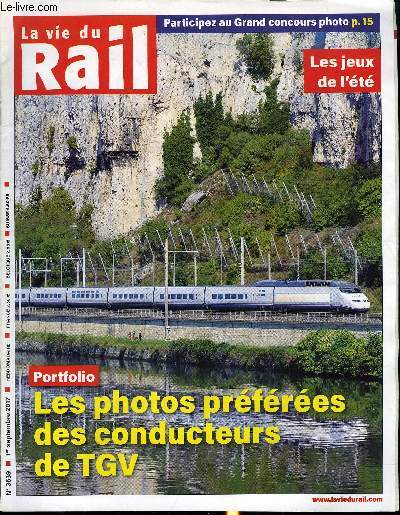 LA VIE DU RAIL N 3639 - Portfolio : les photos prfres des conducteurs de TGV, Pnuries de guerre : la SNCF promotrice de la culture de colza ?