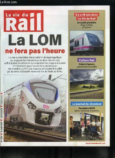 LA VIE DU RAIL N 3741 - Projet de loi, la trs attendue loi Mobilits prend a nouveau du retard, Il y a 27 ans, en avant premire, a bord d'Eole, Orient Express, les hritiers du mythe, Le DB Museum a Nuremberg, Le Museo del Ferrocarril de Madrid, Muse